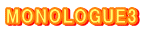MONOLOGUE3 