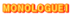 MONOLOGUE1 