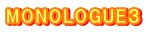 MONOLOGUE３